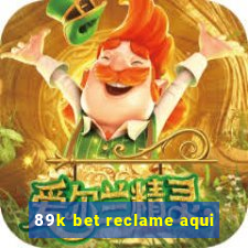 89k bet reclame aqui